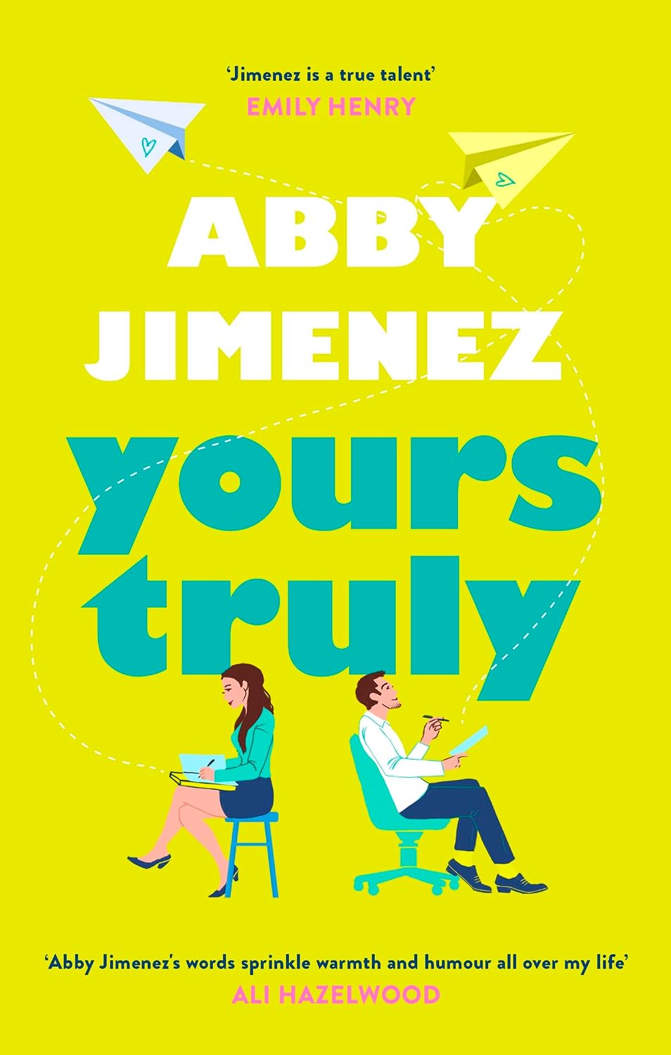 Yours Truly by Abby Jimenez • Part Of Your World Series: Book 2 of 3
