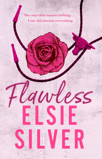 Flawless by Elsie Silver • Chestnut Springs: Book 1 of 5