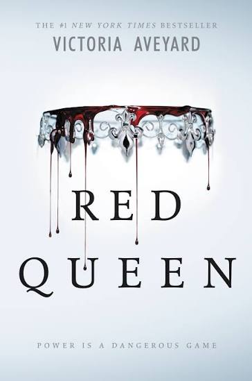 Red Queen by Victoria Aveyard • Red Queen Series Book 1 of 4