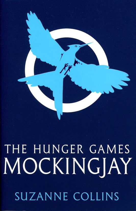 Mocking Jay: The Hunger Games by Suzanne Collins • The Hunger Games Book 3 of 3