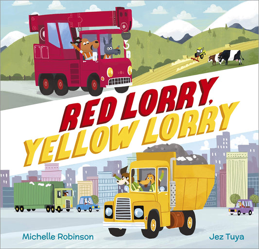 Red Lorry Yellow Lorry by Michelle Robinson