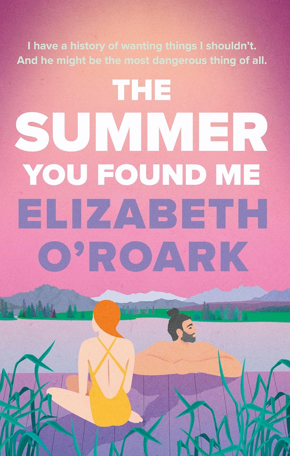 The Summer You Found Me by Elizabeth O'Roark • The Summer Series: Book 3 of 5